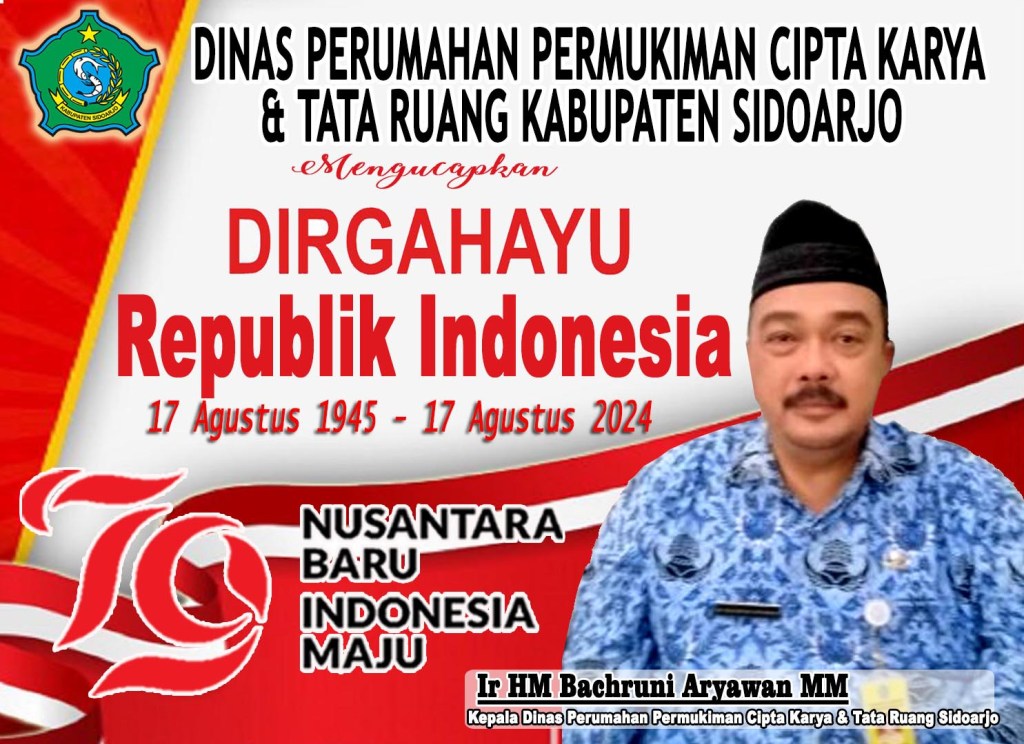Dinas Perumahan Permukiman Cipta Karya dan Tata Ruang Kabupaten Sidoarjo Mengucapkan Dirgahayu Republik Indonesia ke 79